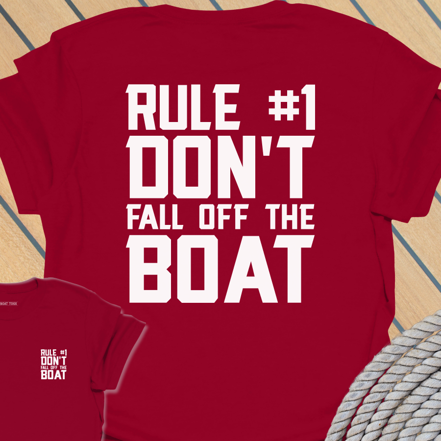 Rule No 1 Don't fall off the boat (BACK PRINT)