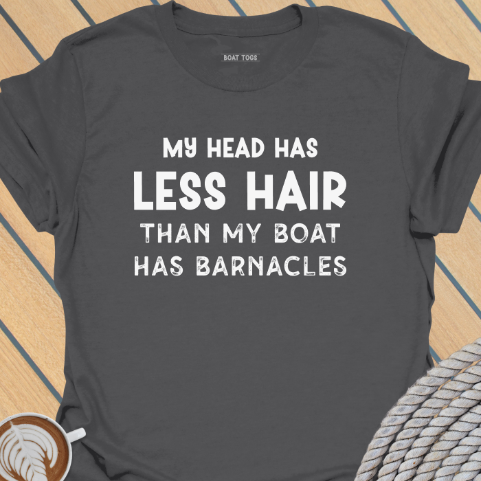 Less hair than barnacles T-shirt