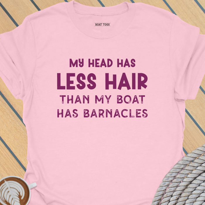 Less hair than barnacles T-shirt