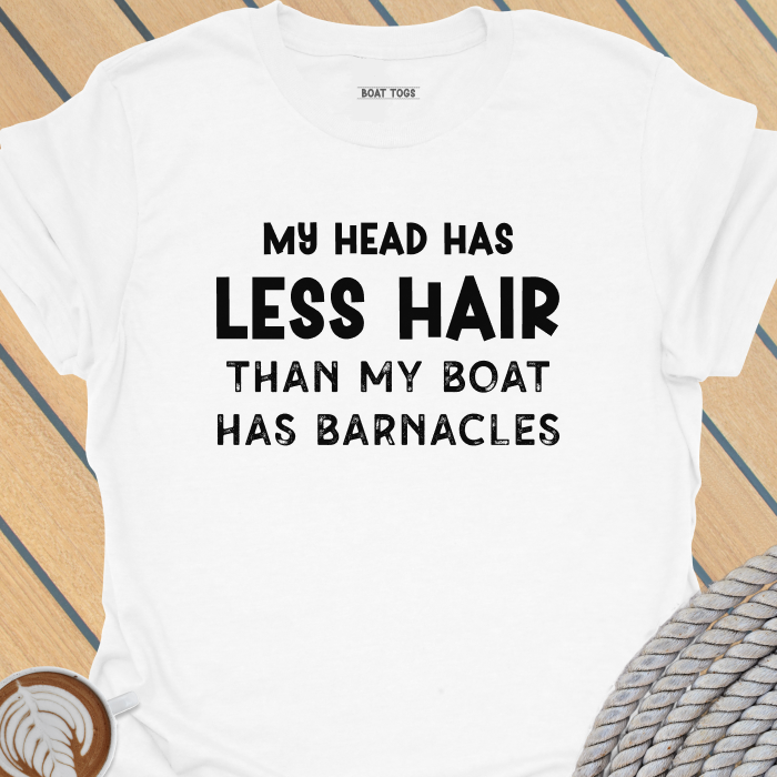 Less hair than barnacles T-shirt