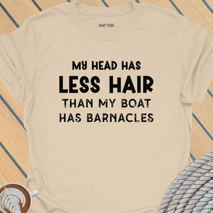 Less hair than barnacles T-shirt