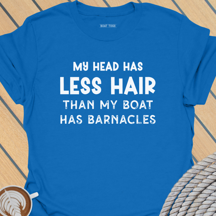 Less hair than barnacles T-shirt