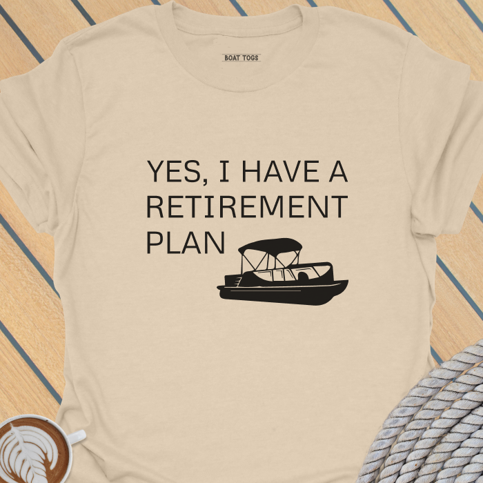 Retirement plan - pontoon T-shirt