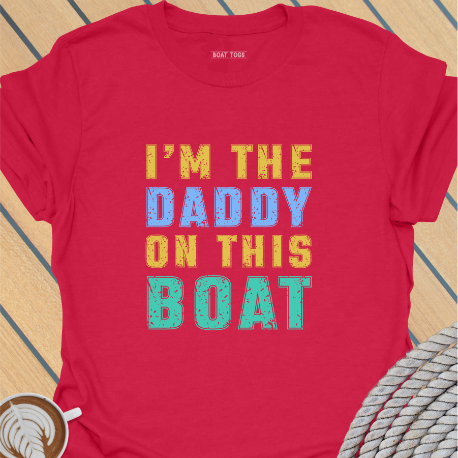 I'm the daddy T-shirt
