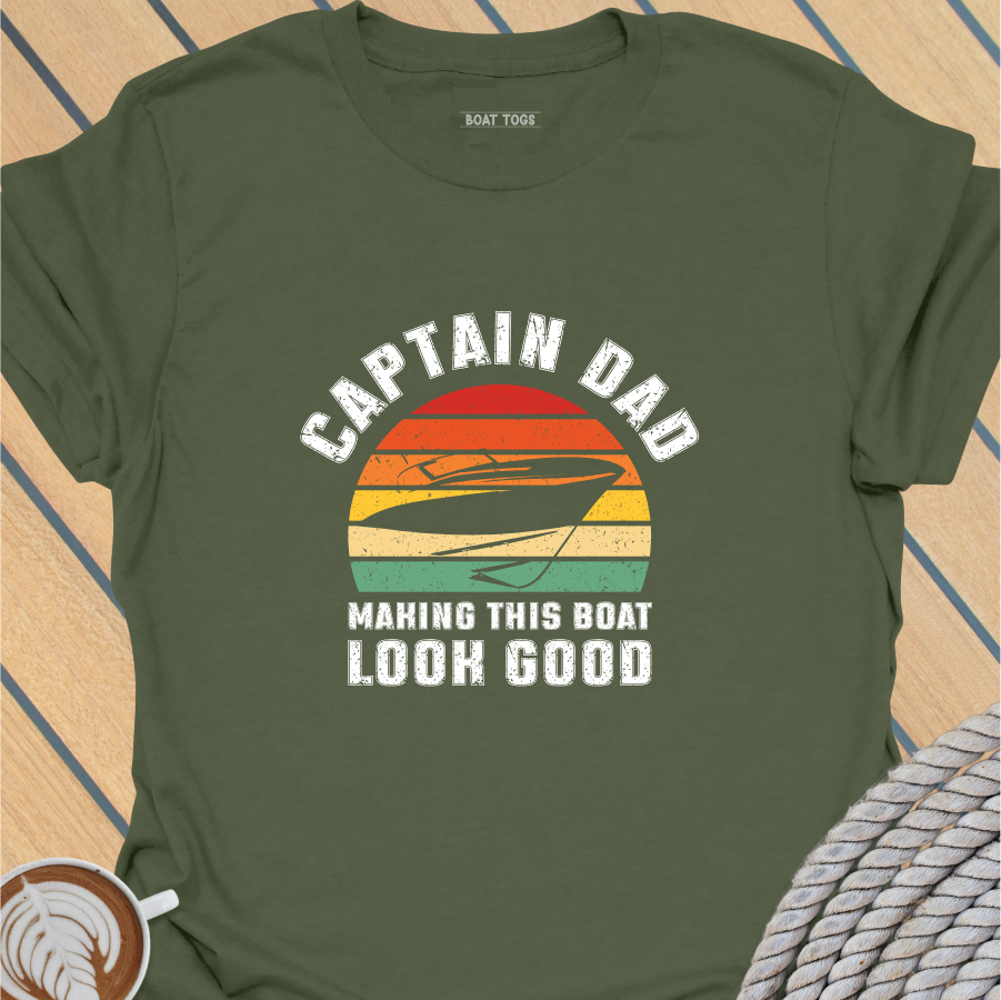 Dad looking good - boat T-shirt