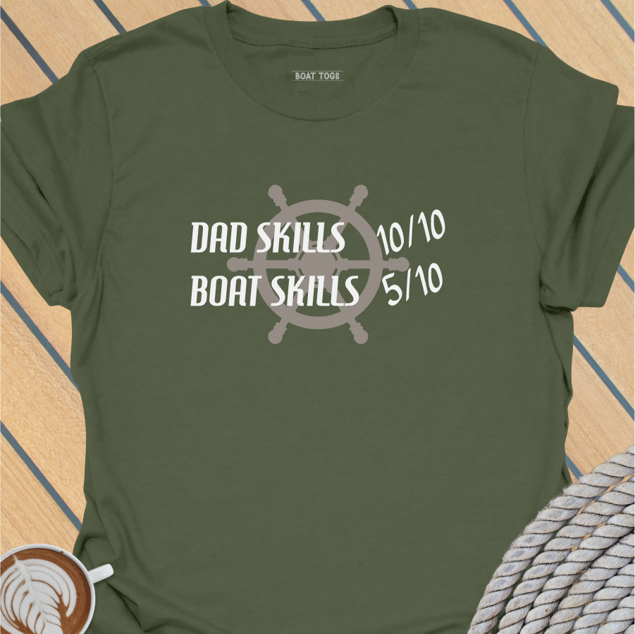 Dad skills Boat skills T-shirt