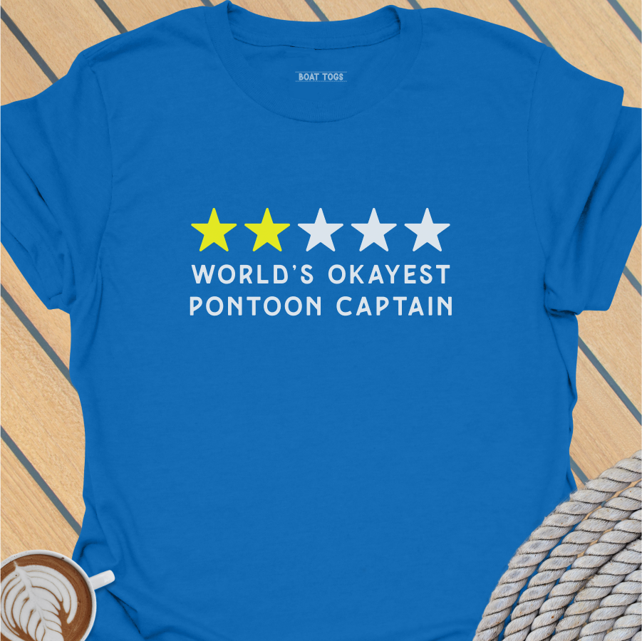 Worlds okayest pontoon captain T-shirt