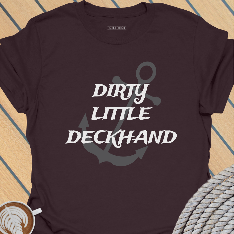 Dirty little deckhand T-shirt