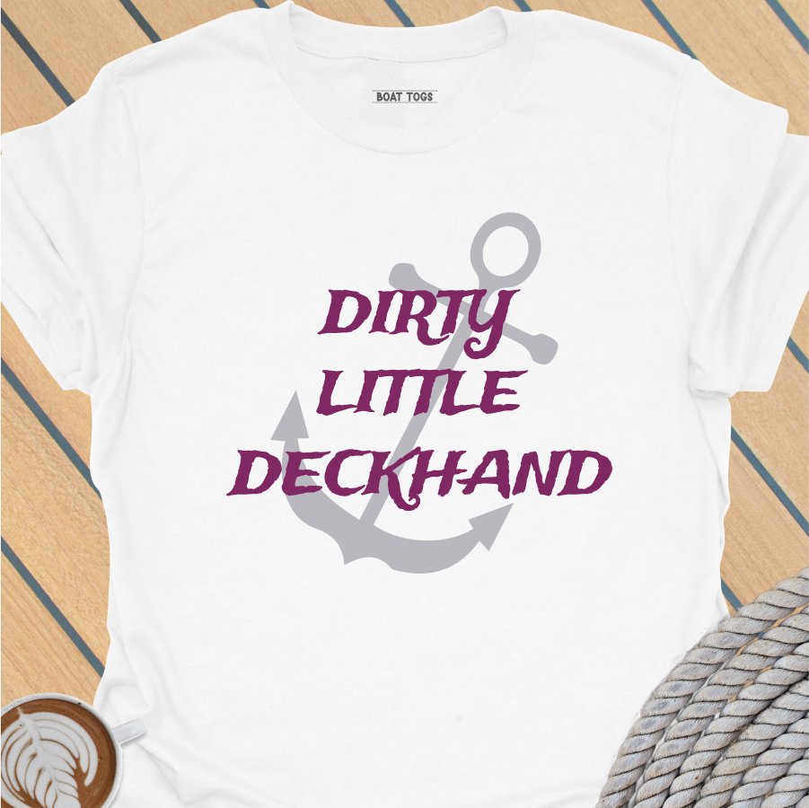 Dirty little deckhand T-shirt