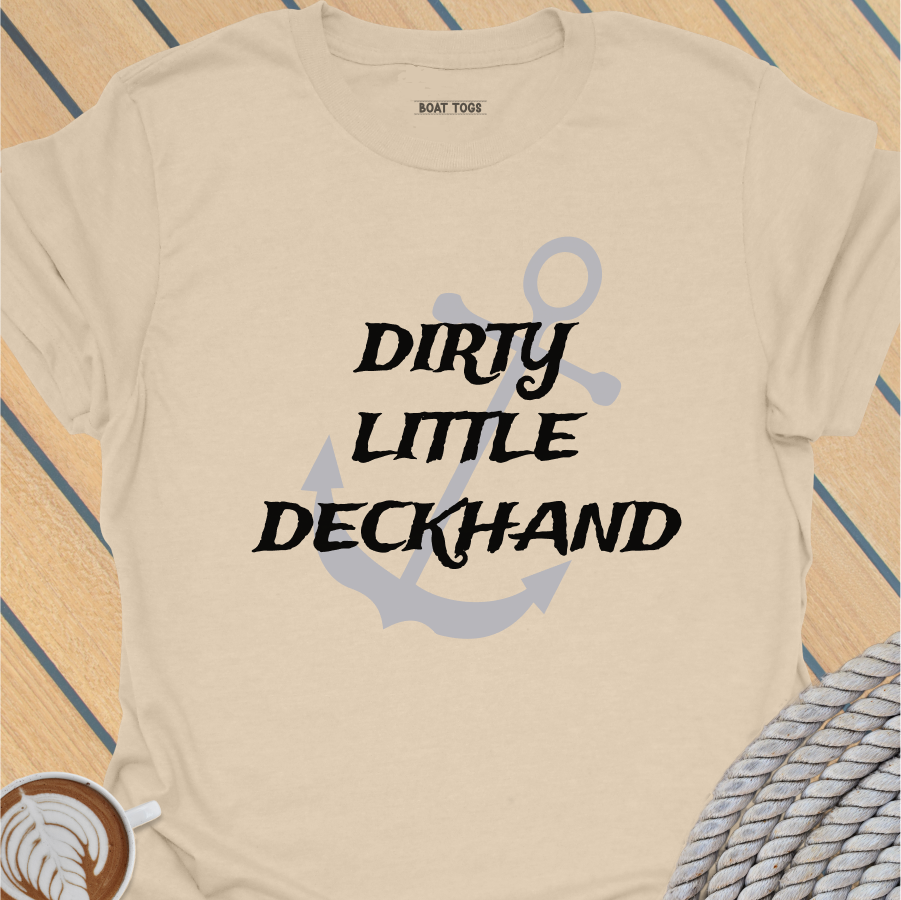 Dirty little deckhand T-shirt