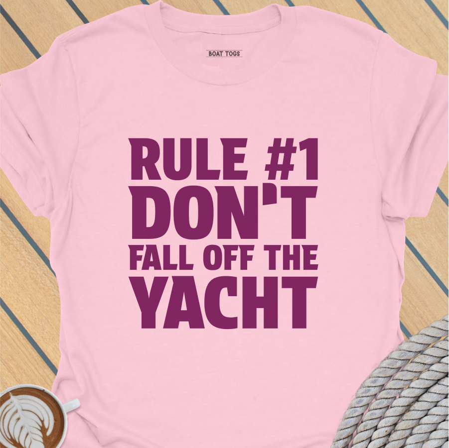 Rule No 1 - Yacht T-shirt