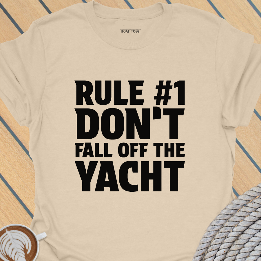 Rule No 1 - Yacht T-shirt