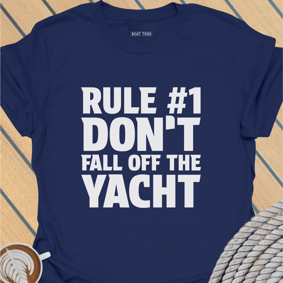 Rule No 1 - Yacht T-shirt