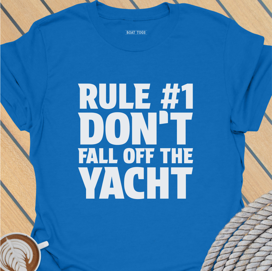 Rule No 1 - Yacht T-shirt