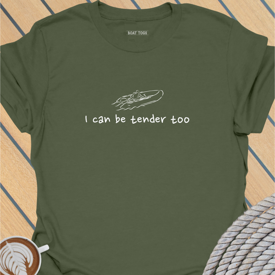 I can be tender too T-shirt