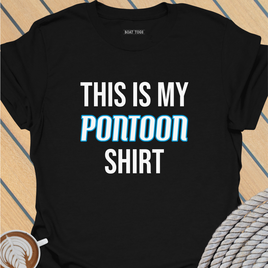This is my pontoon shirt T-shirt
