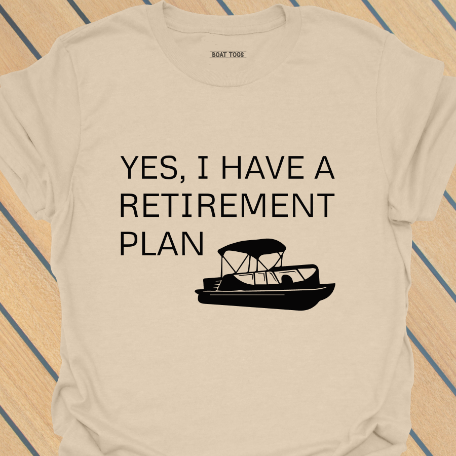 Retirement plan - pontoon T-shirt