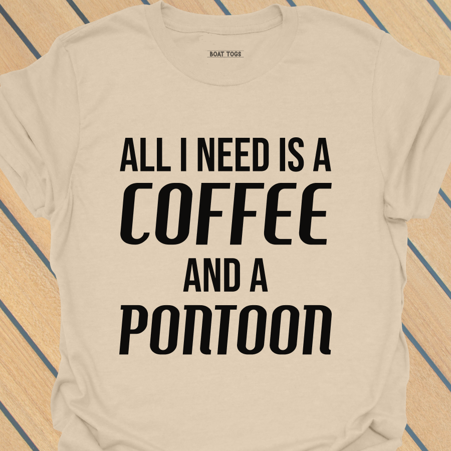 Need coffee and pontoon T-shirt
