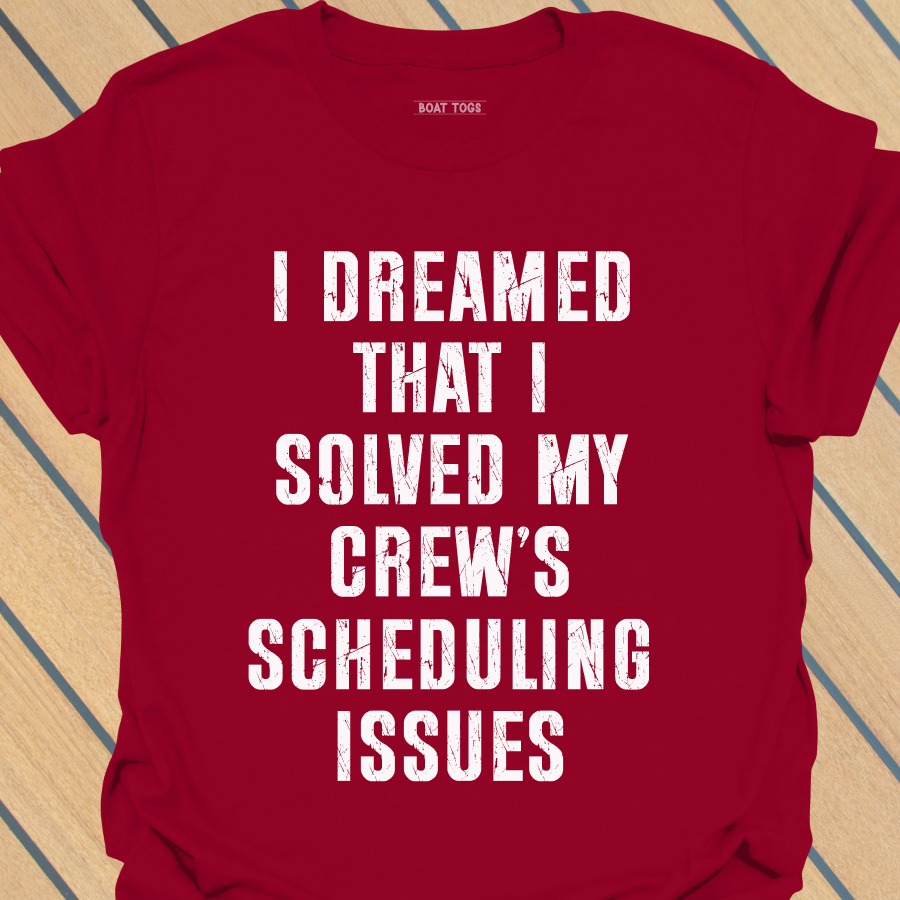 Crew scheduling T-shirt