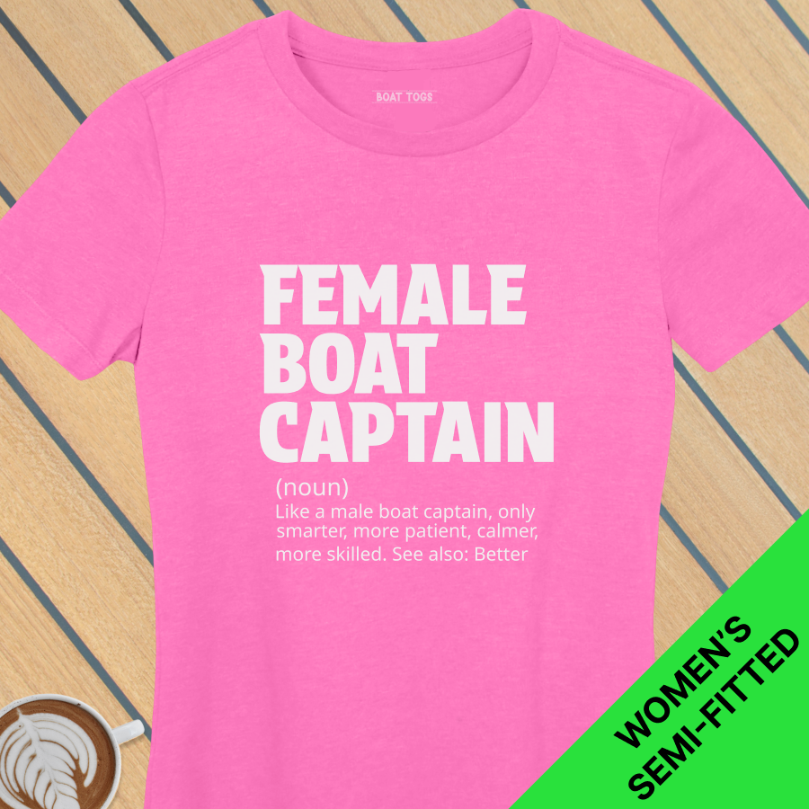 Female boat capt defn - Womens T-shirt