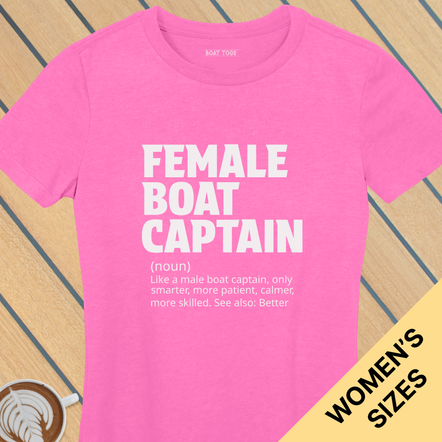 Female boat capt defn - Womens T-shirt