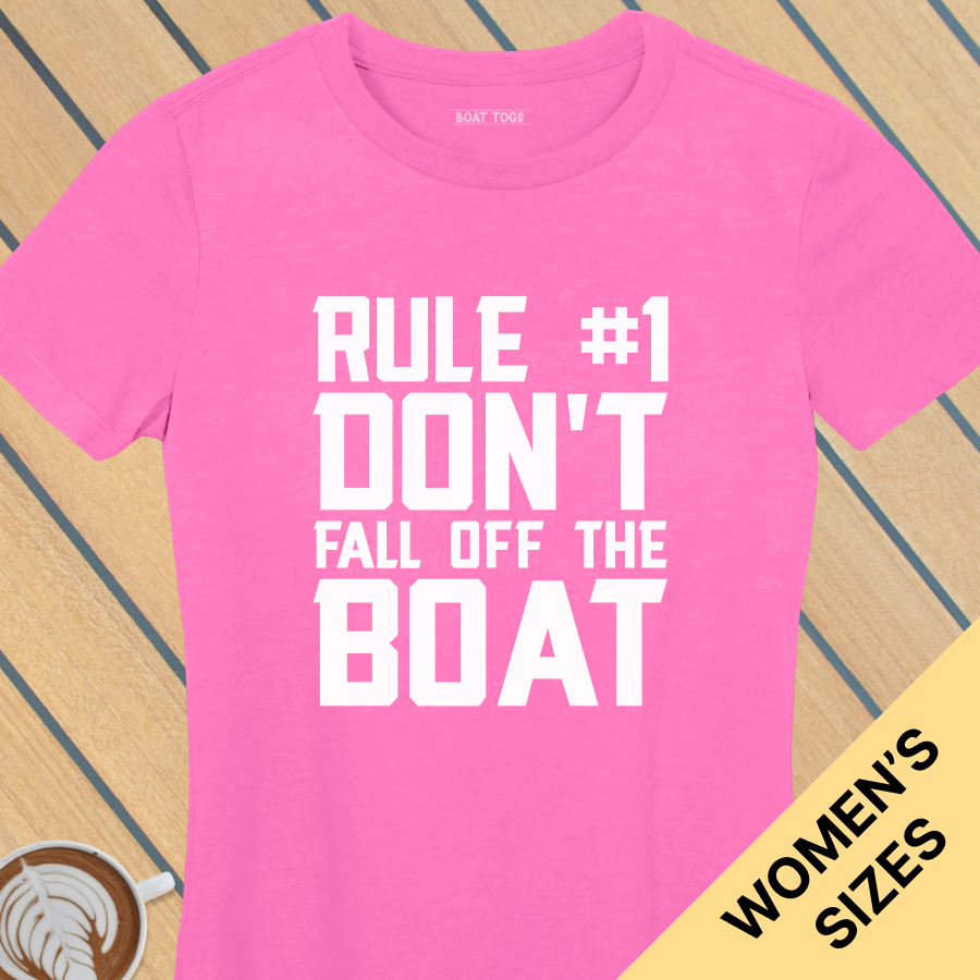 Rule No 1 boat Womens T-shirt