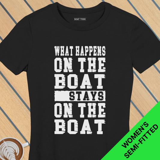 What happens on boat - Womens T-shirt