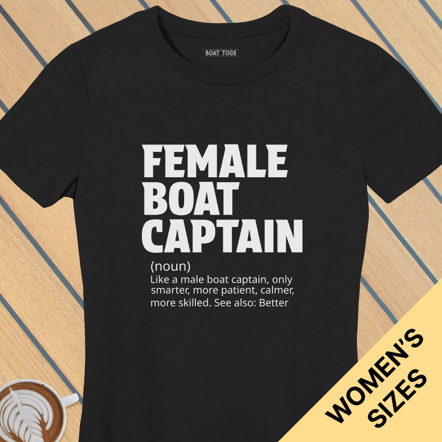 Female boat capt defn - Womens T-shirt