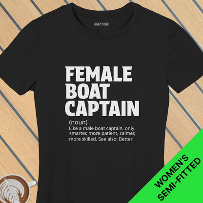 Female boat capt defn - Womens T-shirt