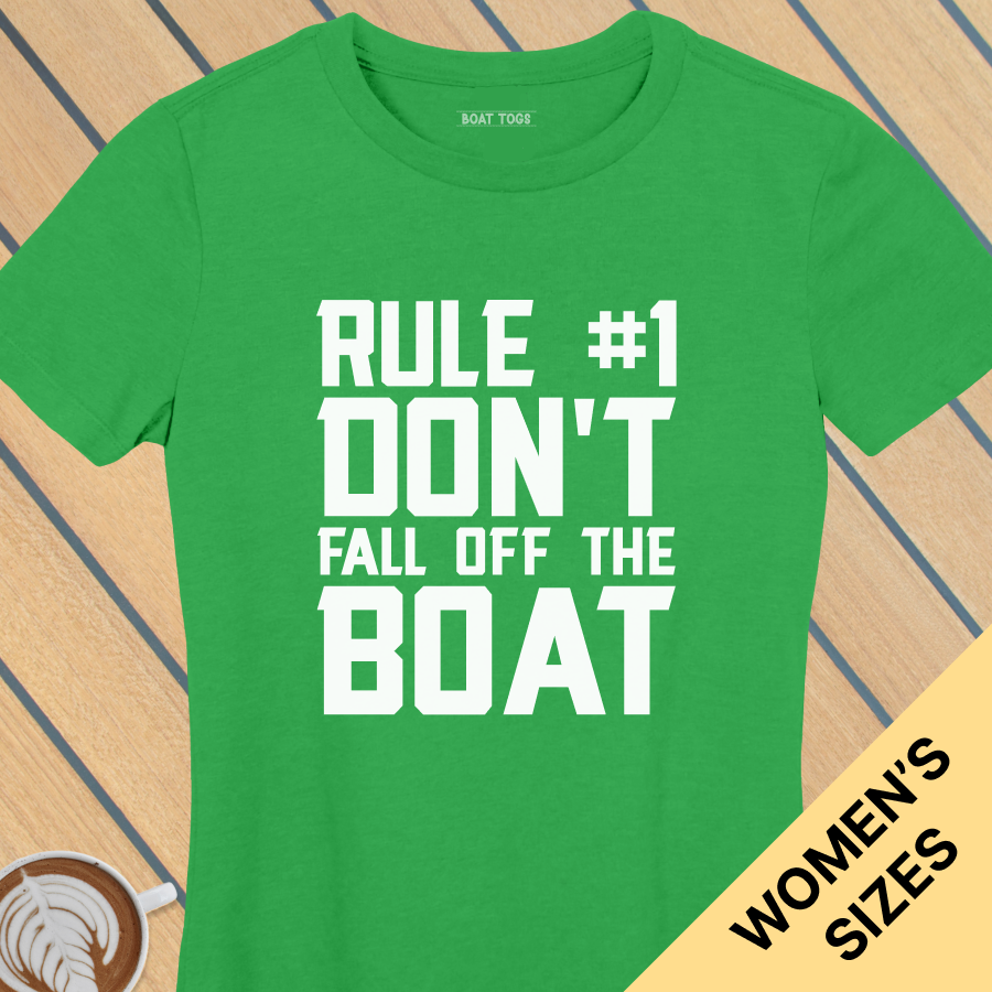 Rule No 1 boat Womens T-shirt