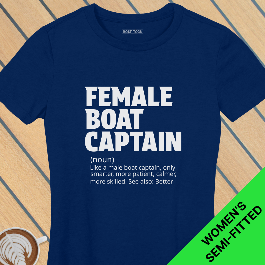 Female boat capt defn - Womens T-shirt