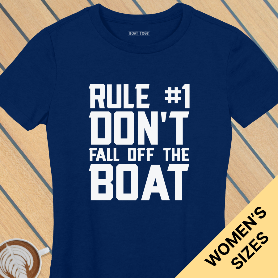 Rule No 1 boat Womens T-shirt
