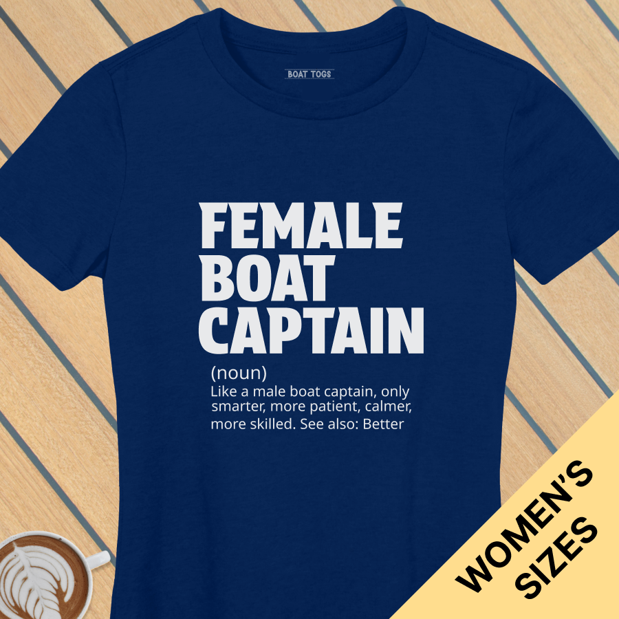 Female boat capt defn - Womens T-shirt