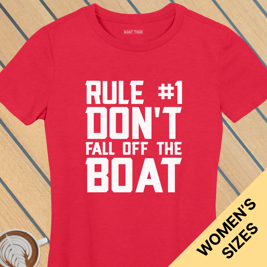Rule No 1 boat Womens T-shirt