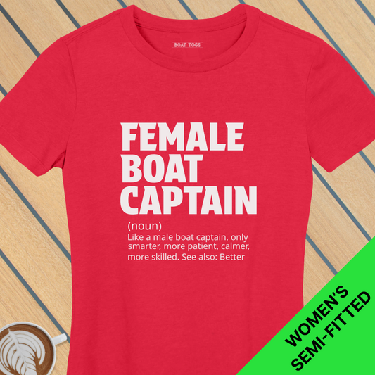 Female boat capt defn - Womens T-shirt