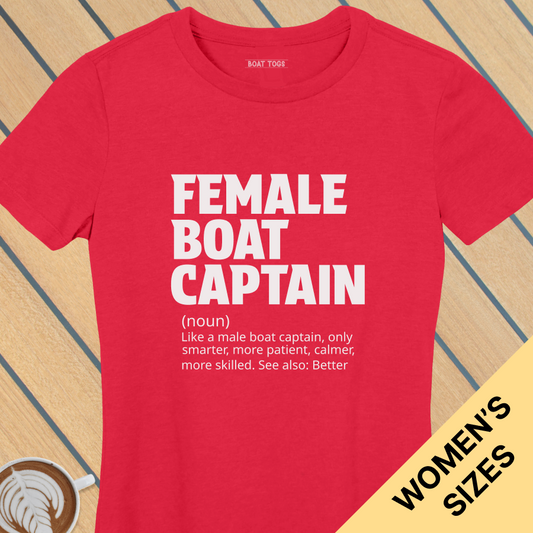 Female boat capt defn - Womens T-shirt