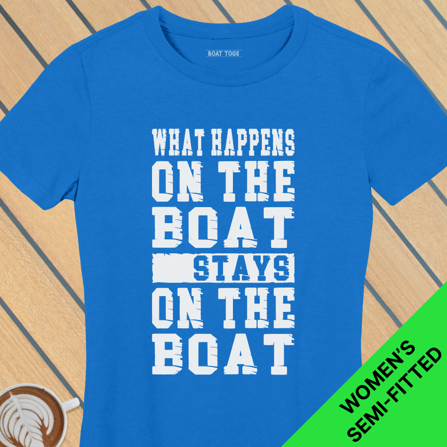 What happens on boat - Womens T-shirt