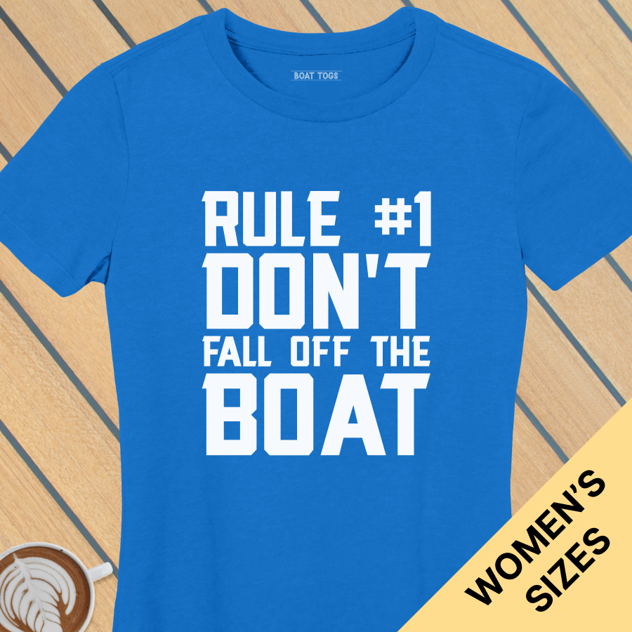 Rule No 1 boat Womens T-shirt