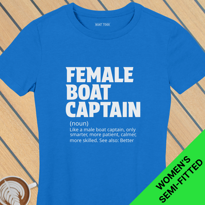 Female boat capt defn - Womens T-shirt