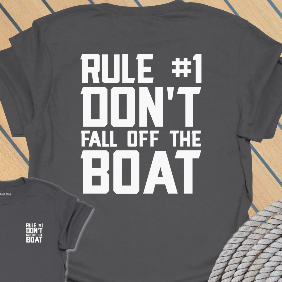 Rule No 1 Don't fall off the boat (BACK PRINT)