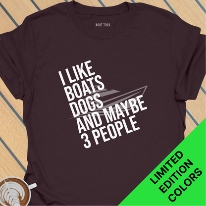 Like boats dogs 3 people T-shirt (LIMITED EDITION COLORS)