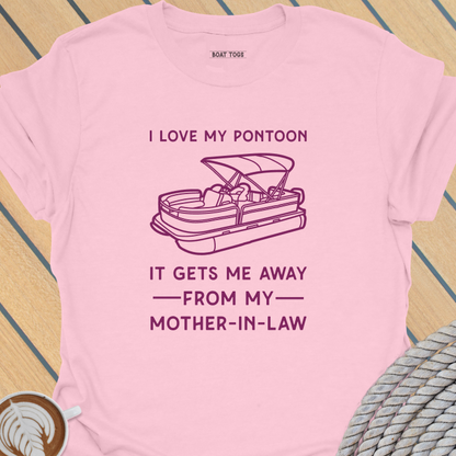 Pontoon gets me away from mother-in-law T-shirt