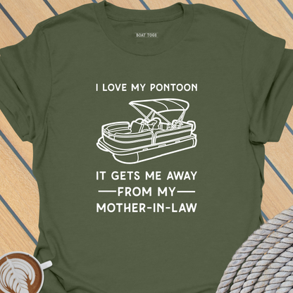 Pontoon gets me away from mother-in-law T-shirt
