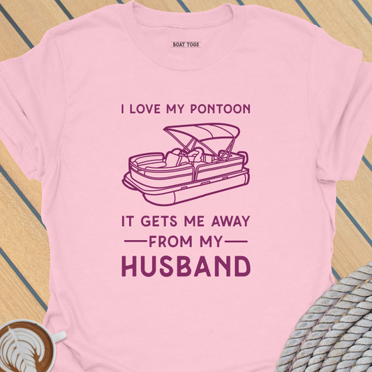Pontoon gets me away from husband T-shirt
