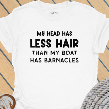 Less hair than barnacles T-shirt