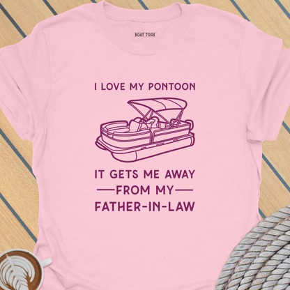 Pontoon gets me away from father-in-law T-shirt
