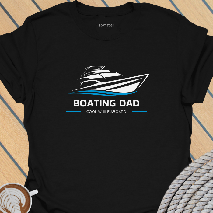 Boating dad - cool while aboard T-shirt