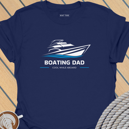 Boating dad - cool while aboard T-shirt