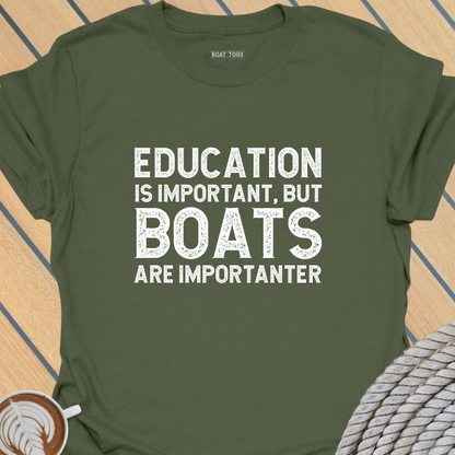 Boats are importanter T-shirt