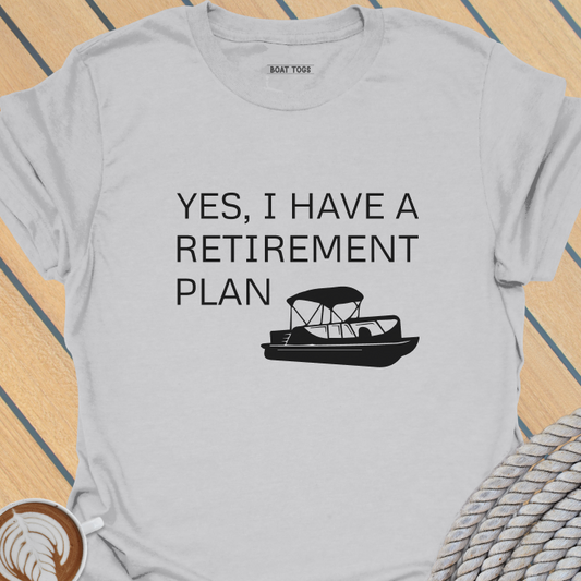 Retirement plan - pontoon T-shirt
